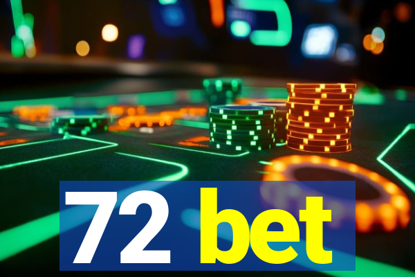 72 bet