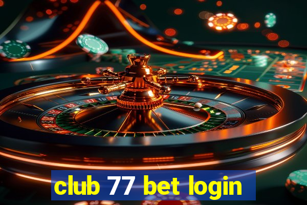 club 77 bet login