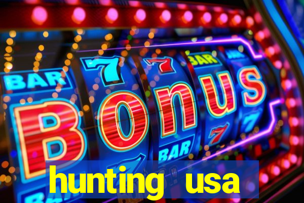 hunting usa dinheiro infinito