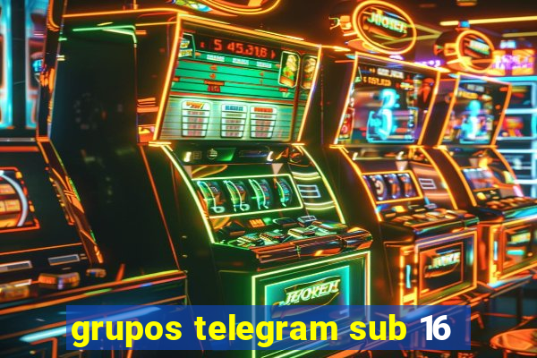 grupos telegram sub 16