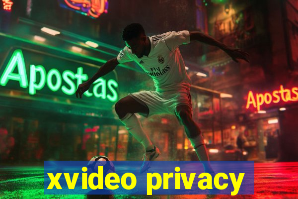 xvideo privacy