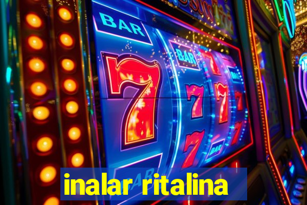 inalar ritalina