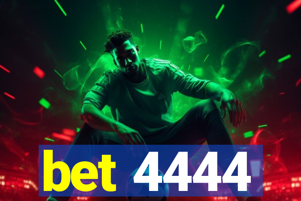 bet 4444