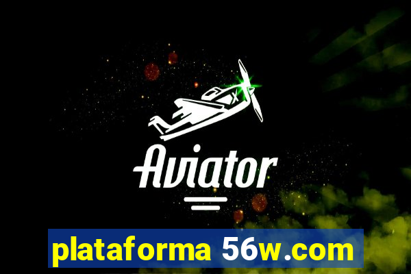 plataforma 56w.com