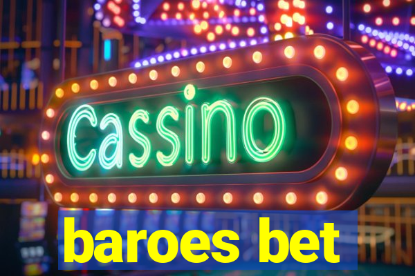 baroes bet