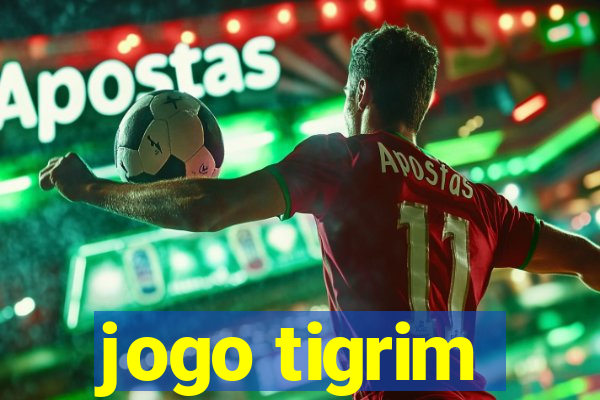 jogo tigrim