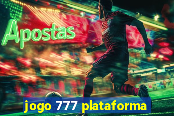 jogo 777 plataforma