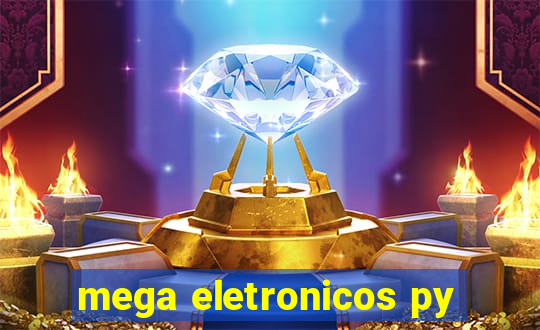 mega eletronicos py