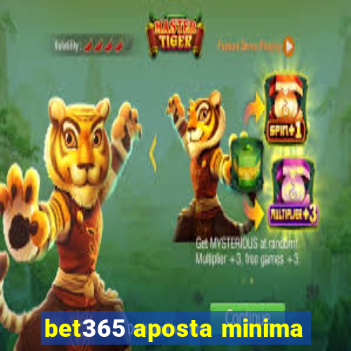 bet365 aposta minima