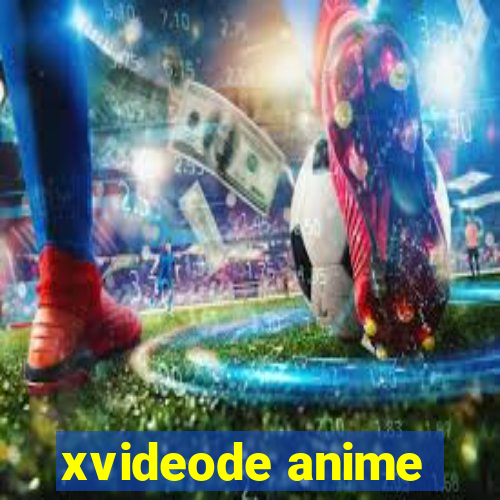 xvideode anime