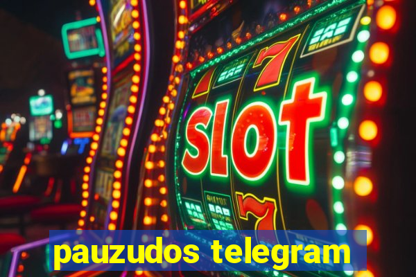 pauzudos telegram