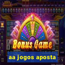 aa jogos aposta