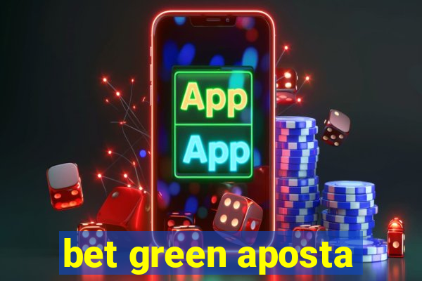 bet green aposta