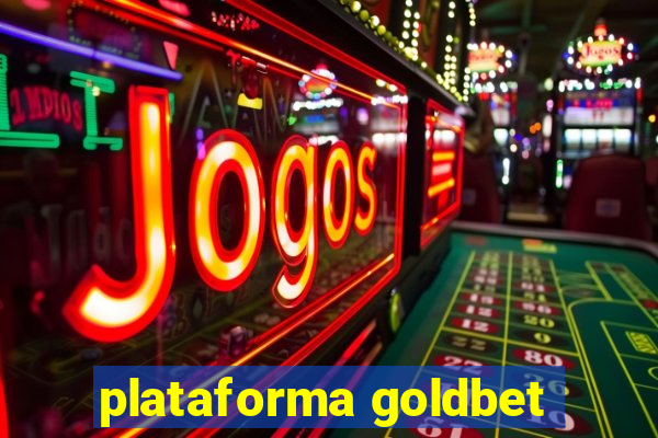 plataforma goldbet