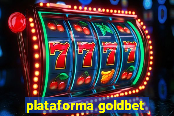 plataforma goldbet