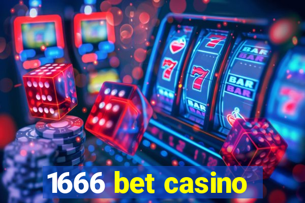 1666 bet casino