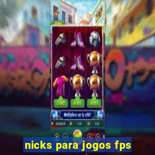 nicks para jogos fps