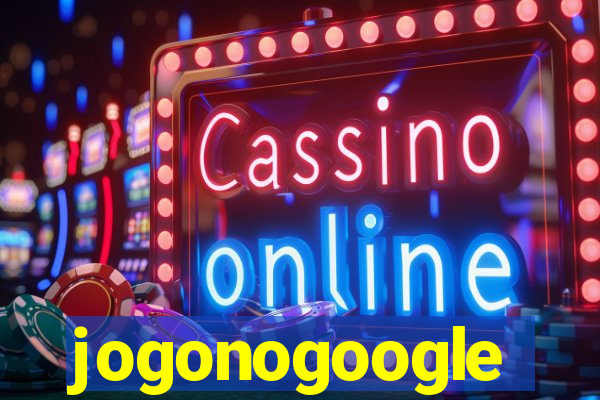 jogonogoogle