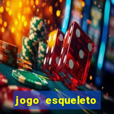 jogo esqueleto explosivo 2