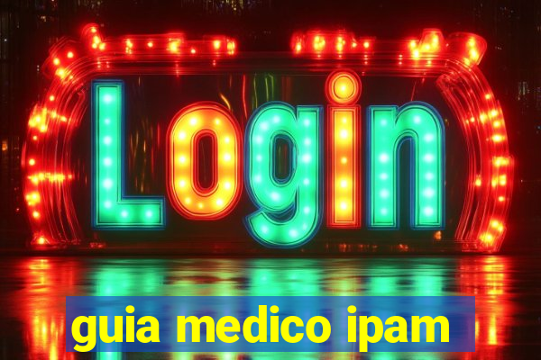 guia medico ipam