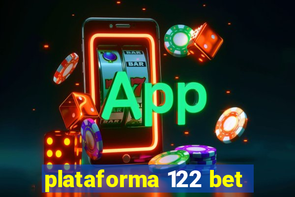 plataforma 122 bet