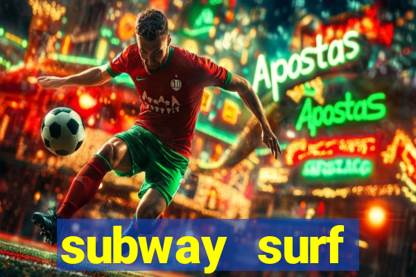 subway surf deposito 1 real