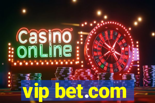 vip bet.com