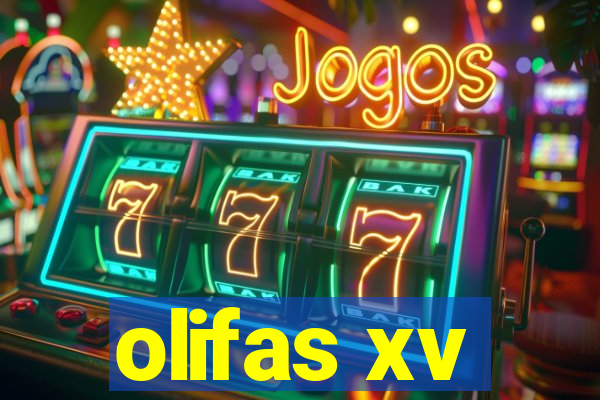 olifas xv