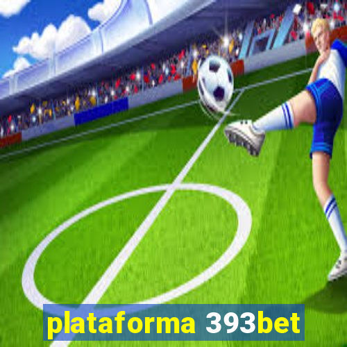 plataforma 393bet