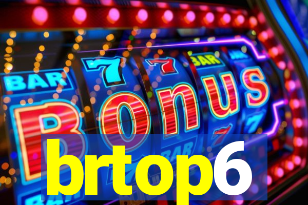 brtop6