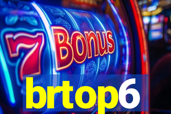 brtop6