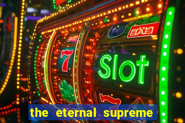 the eternal supreme 288 pt br