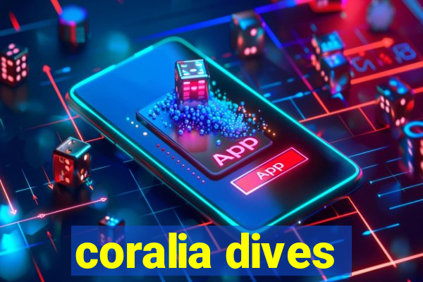 coralia dives