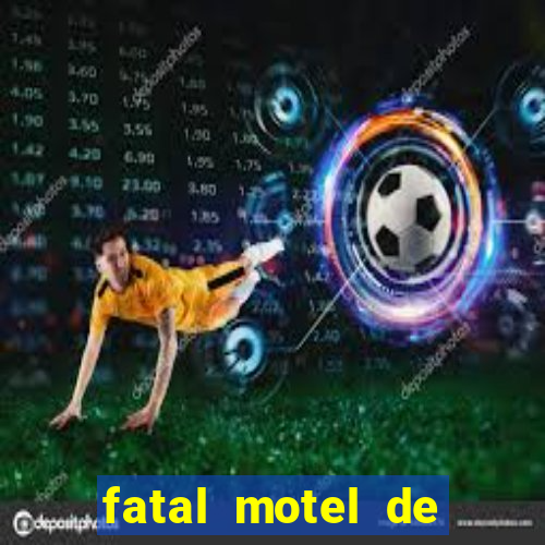 fatal motel de nova mutum