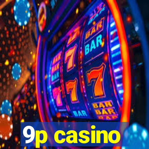 9p casino