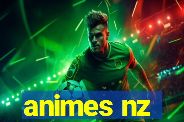 animes nz