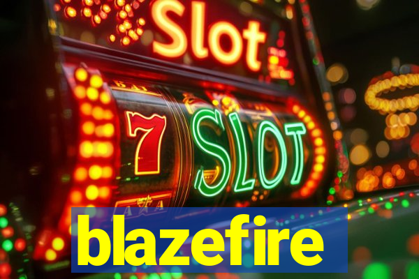 blazefire