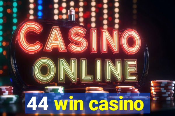 44 win casino