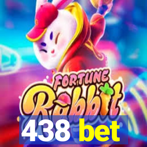 438 bet