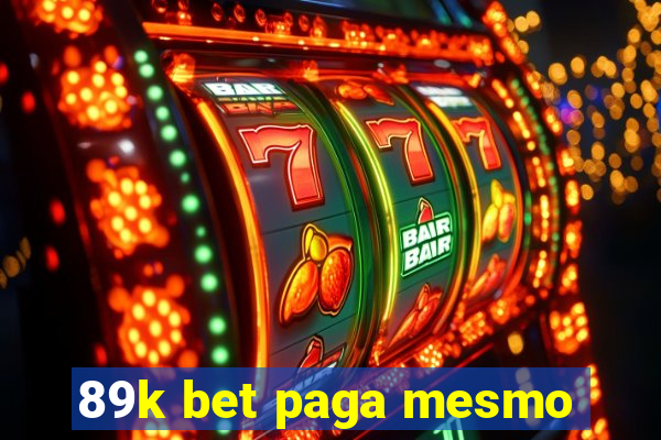 89k bet paga mesmo