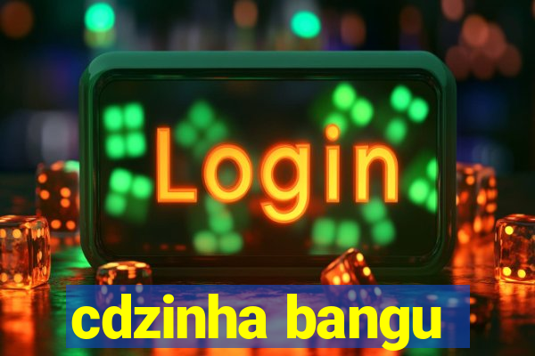 cdzinha bangu