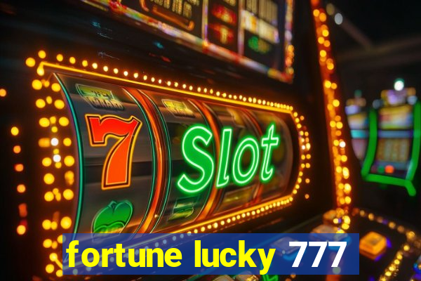 fortune lucky 777