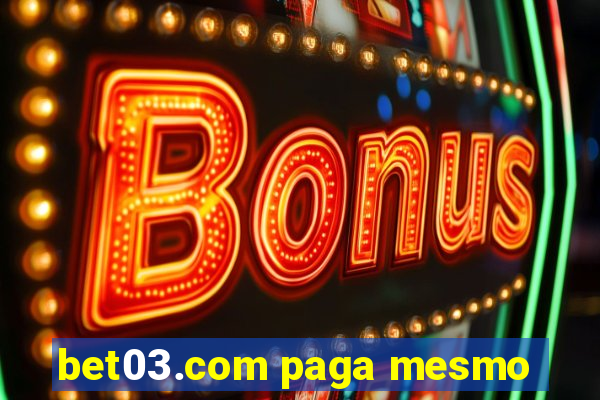 bet03.com paga mesmo