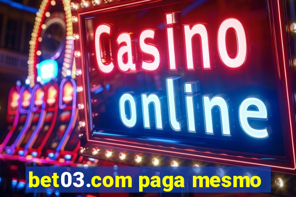 bet03.com paga mesmo