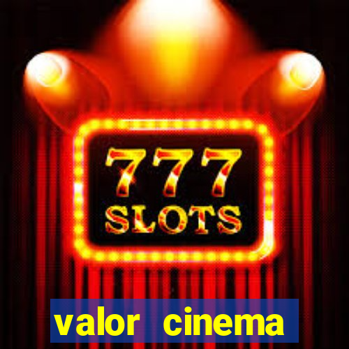 valor cinema shopping paralela