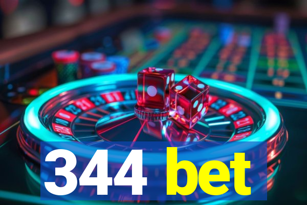 344 bet