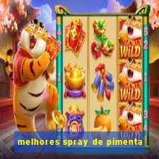 melhores spray de pimenta