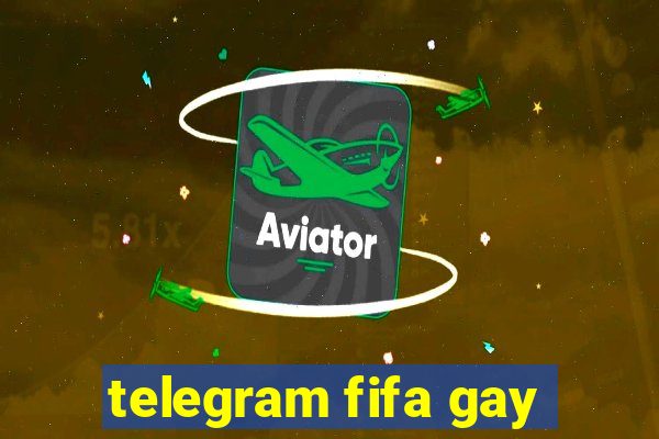 telegram fifa gay