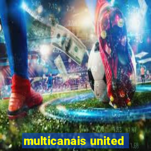 multicanais united