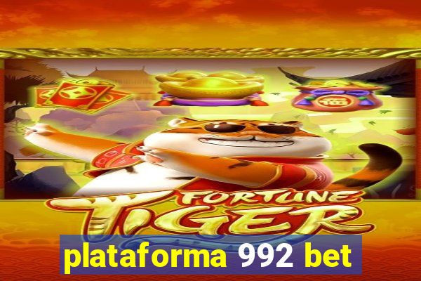 plataforma 992 bet